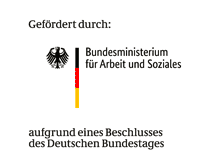 Gefördert durch: Bundesministerium für Arbeit und Soziales